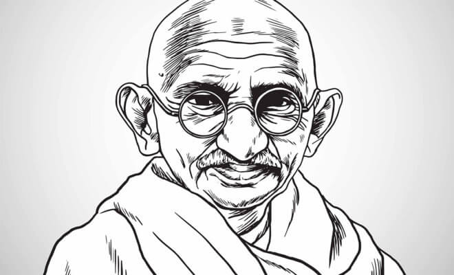 Mahatma Gandhi.